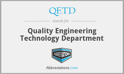 QETD - Quality Engineering Technology Department