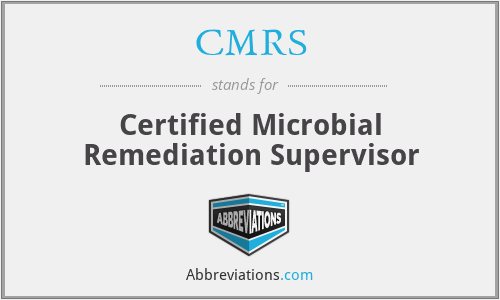 CMRS - Certified Microbial Remediation Supervisor