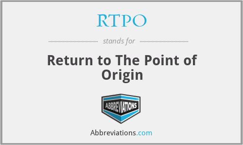 RTPO - Return to The Point of Origin