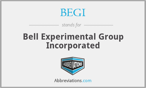 BEGI - Bell Experimental Group Incorporated