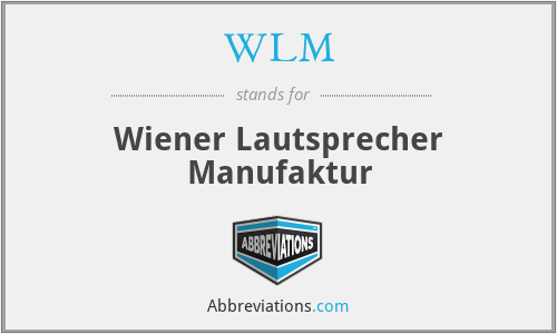 WLM - Wiener Lautsprecher Manufaktur