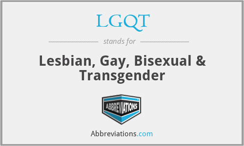 LGQT - Lesbian, Gay, Bisexual & Transgender
