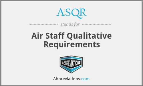 ASQR - Air Staff Qualitative Requirements
