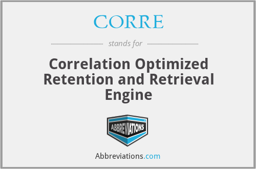 CORRE - Correlation Optimized Retention and Retrieval Engine