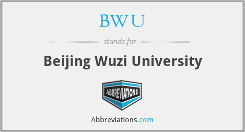BWU - Beijing Wuzi University