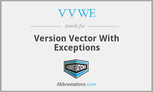 VVWE - Version Vector With Exceptions