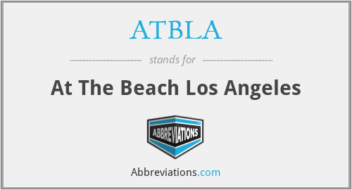 ATBLA - At The Beach Los Angeles