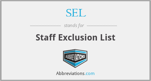 SEL - Staff Exclusion List