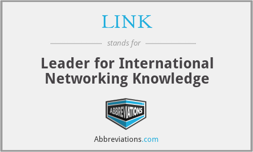 LINK - Leader for International Networking Knowledge