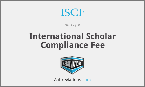 ISCF - International Scholar Compliance Fee
