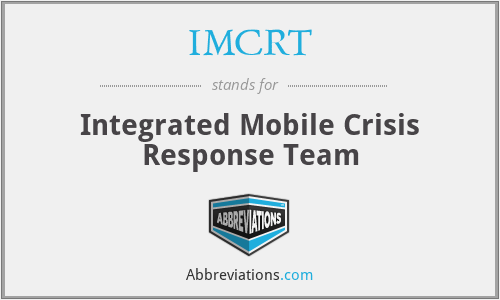 IMCRT - Integrated Mobile Crisis Response Team