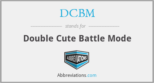 DCBM - Double Cute Battle Mode
