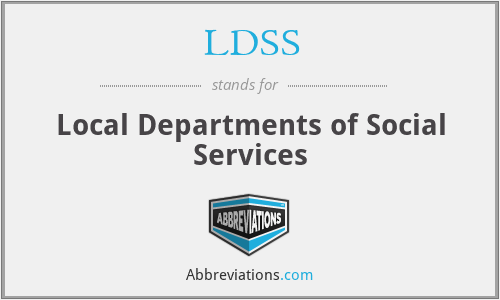 LDSS - Local Departments of Social Services