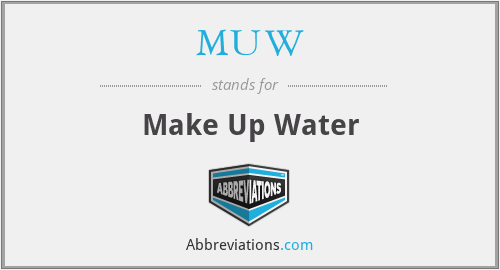 MUW - Make Up Water
