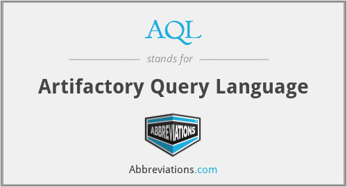 AQL - Artifactory Query Language