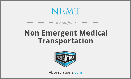 NEMT - Non Emergent Medical Transportation