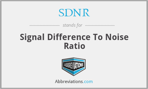 SDNR - Signal Difference To Noise Ratio