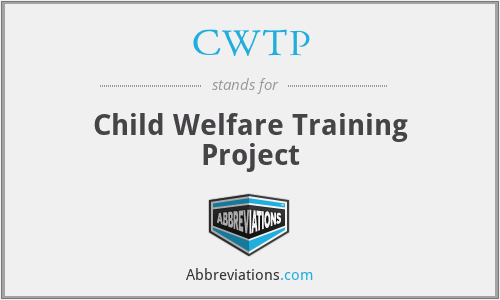 CWTP - Child Welfare Training Project