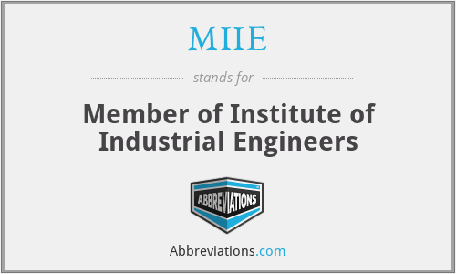 MIIE - Member of Institute of Industrial Engineers