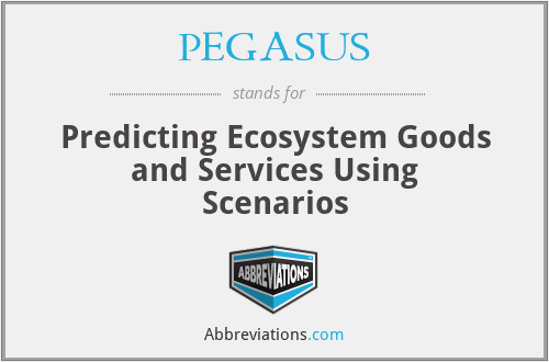 PEGASUS - Predicting Ecosystem Goods and Services Using Scenarios
