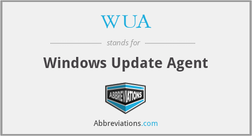 WUA - Windows Update Agent