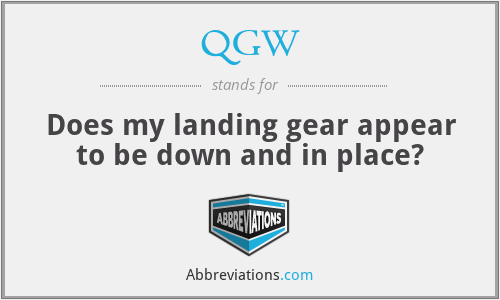 QGW - Does my landing gear appear to be down and in place?