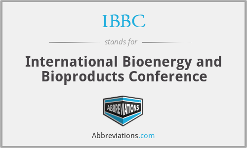 IBBC - International Bioenergy and Bioproducts Conference