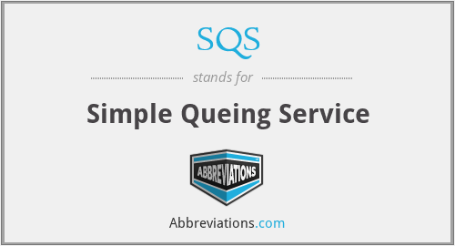 SQS - Simple Queing Service