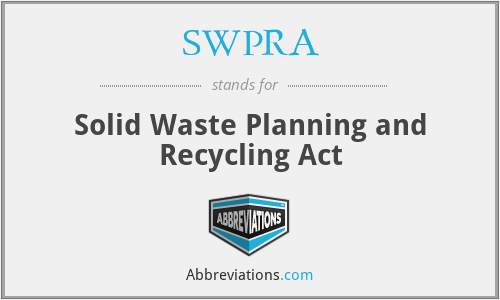 SWPRA - Solid Waste Planning and Recycling Act