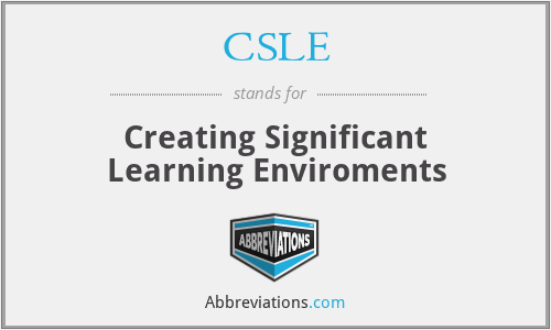 CSLE - Creating Significant Learning Enviroments