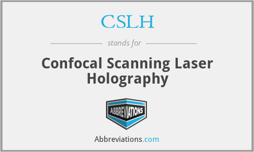 CSLH - Confocal Scanning Laser Holography