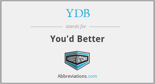 YDB - You'd Better