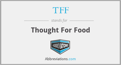 TFF - Thought For Food