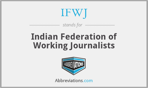 IFWJ - Indian Federation of Working Journalists