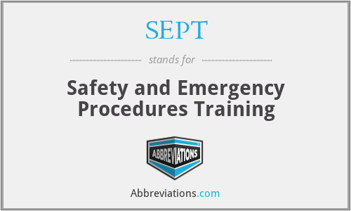 SEPT - Safety and Emergency Procedures Training