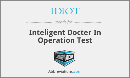 IDIOT - Inteligent Docter In Operation Test