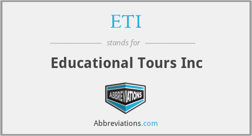ETI - Educational Tours Inc