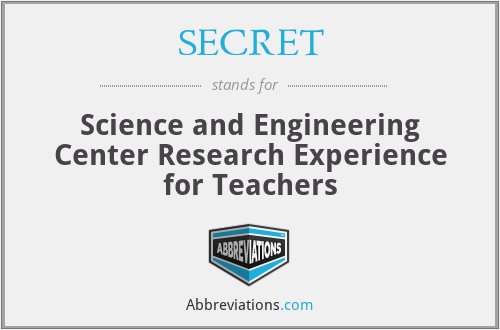 SECRET - Science and Engineering Center Research Experience for Teachers