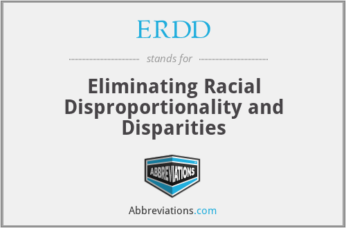 ERDD - Eliminating Racial Disproportionality and Disparities