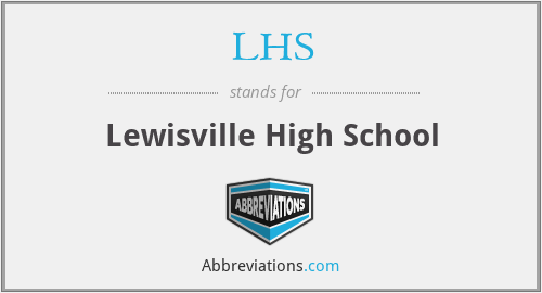 LHS - Lewisville High School
