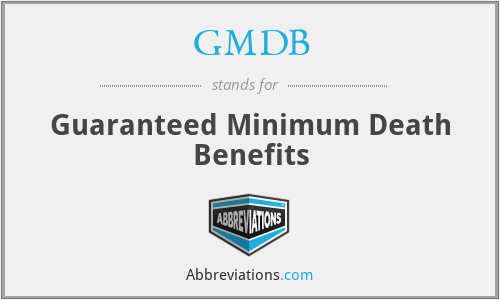 GMDB - Guaranteed Minimum Death Benefits