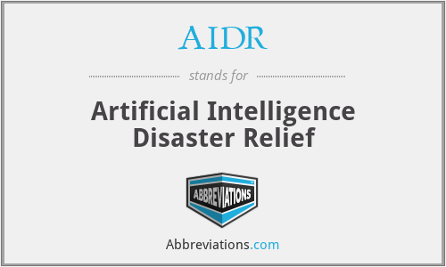 AIDR - Artificial Intelligence Disaster Relief