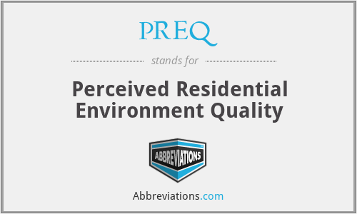 PREQ - Perceived Residential Environment Quality