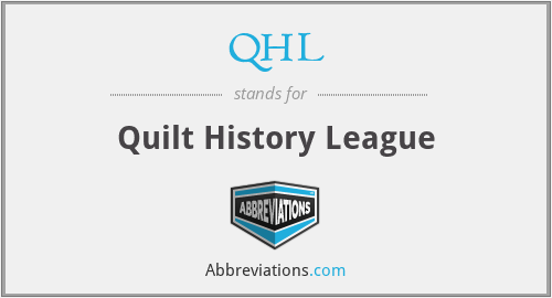 QHL - Quilt History League
