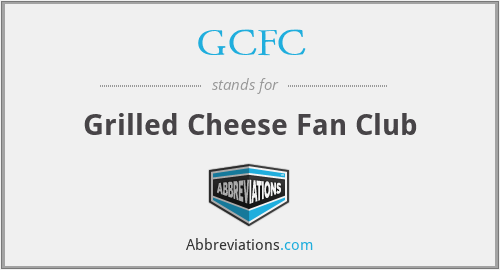 GCFC - Grilled Cheese Fan Club