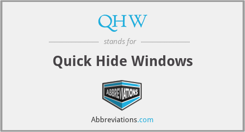 QHW - Quick Hide Windows