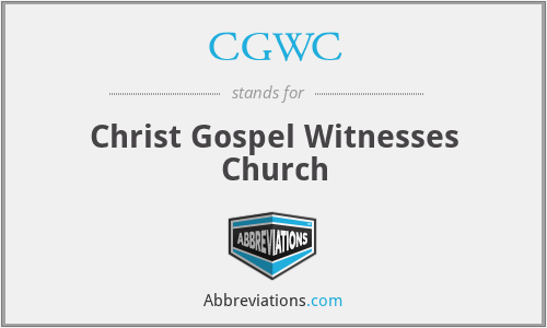 CGWC - Christ Gospel Witnesses Church
