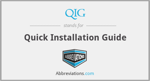 QIG - Quick Installation Guide