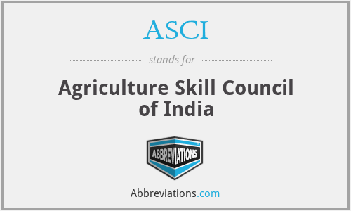 ASCI - Agriculture Skill Council of India