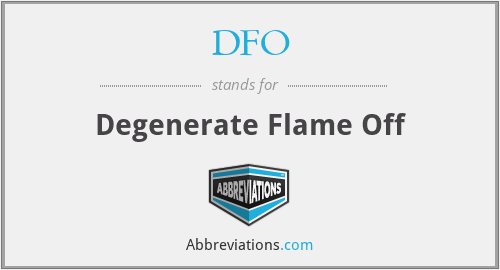 DFO - Degenerate Flame Off